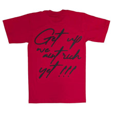Load image into Gallery viewer, MDM TEE RED/BLACK GET UP WE AINT RICH YET
